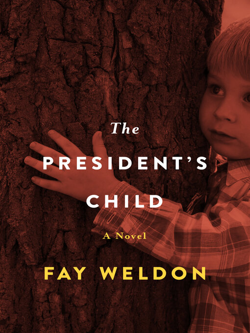Title details for President's Child by Fay Weldon - Available